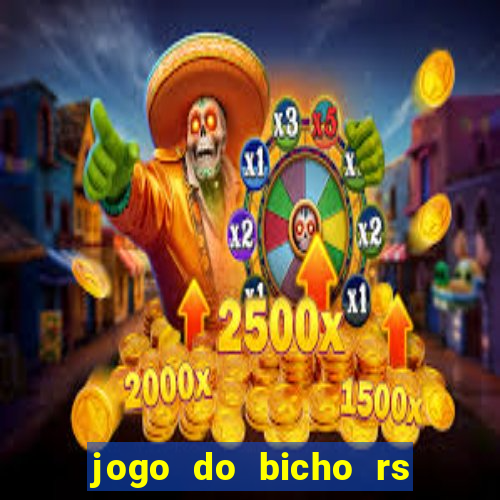 jogo do bicho rs resultado certo de hoje 14h 18h rj hoje